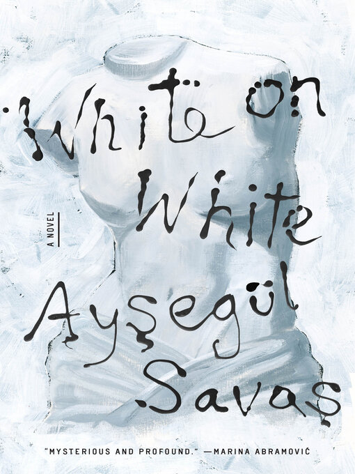 Title details for White on White by Aysegül Savas - Available